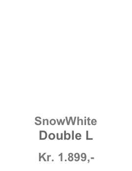




SnowWhite Double L
Kr. 1.899,- 